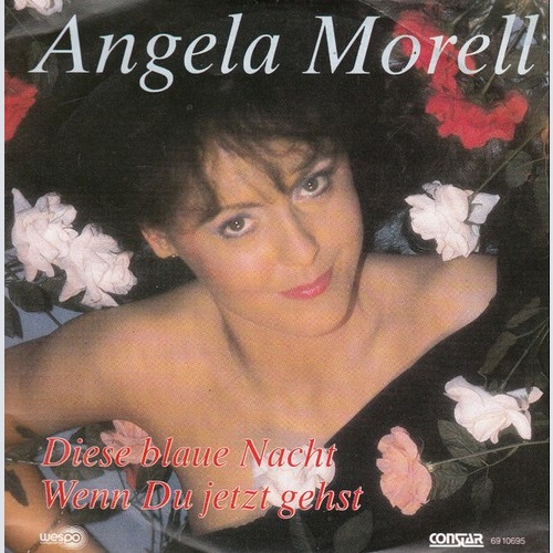 Angela Morell - Diese Blaue Nacht / Wenn Du Jetzt Gehst (7", Single)
