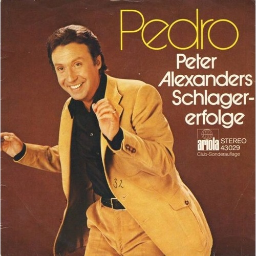Peter Alexander - Pedro (Peter Alexanders Schlagererfolge) (7", Comp, Club, S...