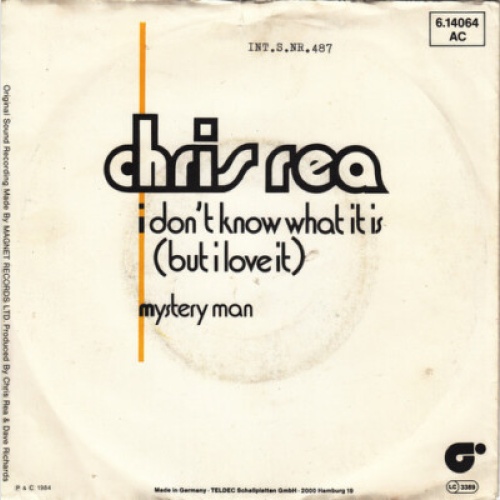 Chris Rea - I Don't Know What It Is (But I Love It) (7", Single)