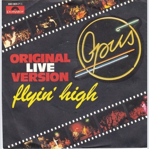 Opus - Flyin' High (Original Live Version) (7", Single)
