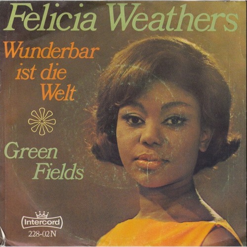 Felicia Weathers - Wunderbar Ist Die Welt (7", Single)