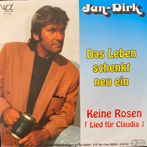 Jan-Dirk - Das Leben Schenkt Neu Ein / Keine Rosen (Lied Für Claudia) (7", Si...