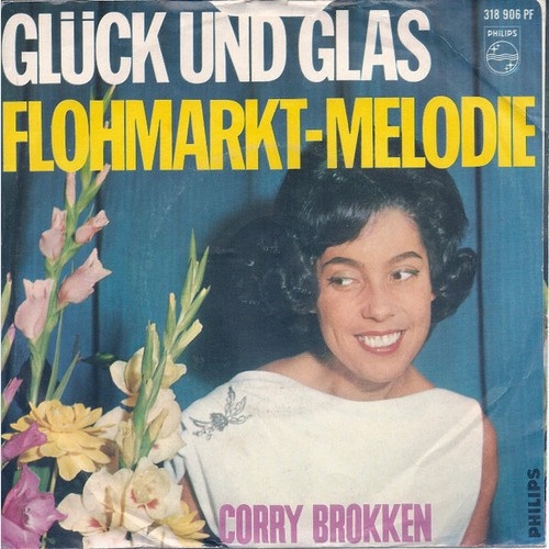 Corry Brokken - Glück Und Glas / Flohmarkt-Melodie (7", Single, Mono, Promo)