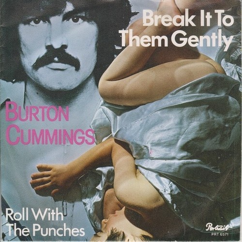 Burton Cummings - Break It To Them Gently (7", Single)