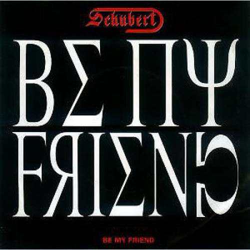 Schubert (3) - Be My Friend (7")