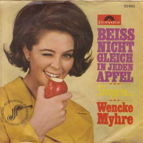 Wencke Myhre - Beiss Nicht Gleich In Jeden Apfel (7", Single, Mono)