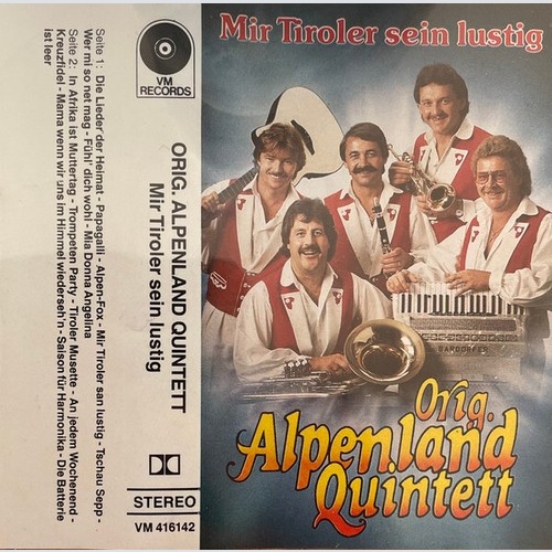 Orig. Alpenland Quintett - Mir Tiroler Sein Lustig (Cass, Album)