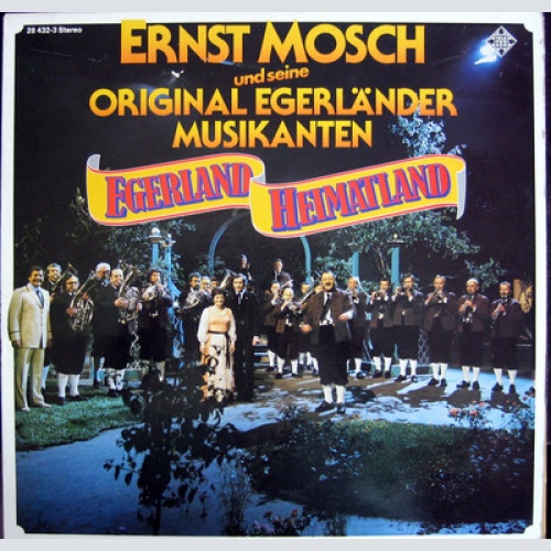 LP / ERNST MOSCH UND SEINE ORIGINAL EGERLÄNDER MUSIKANTEN / SELTEN /
