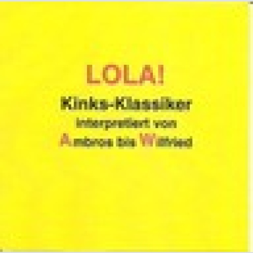 CD / LOLA ! / KINKS-KLASSIKER INTERPRETIERT VON AMBROS, DANZER,WILFRIED,STS,LANG