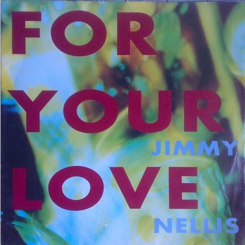 Jimmy Nellis - For Your Love (7", Single)