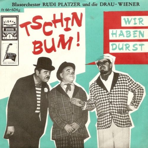 Blasorchester Rudi Platzer und Die Drau-Wiener - Tschin Bum! / Wir Haben Durs...