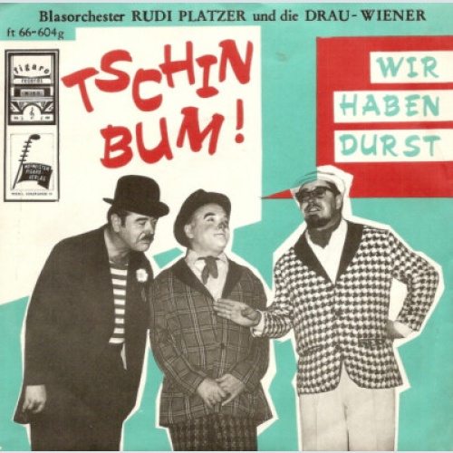 Blasorchester Rudi Platzer und Die Drau-Wiener - Tschin Bum! / Wir Haben Durs...