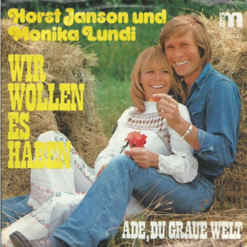 Horst Janson Und Monika Lundi - Wir Wollen Es Haben (7", Single)