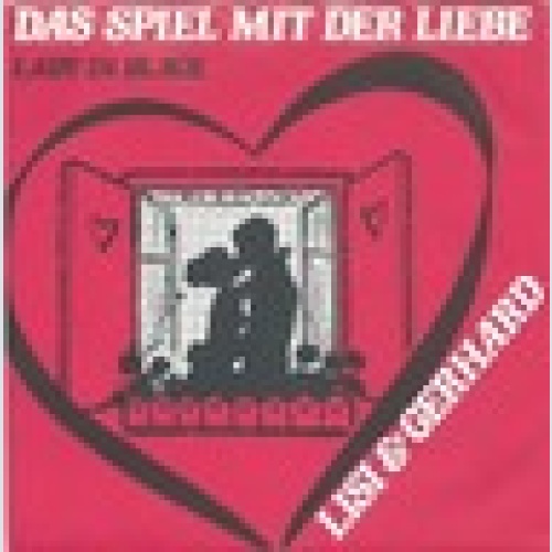 Single / Lisi & Gerhard – Das Spiel Mit Der Liebe  /