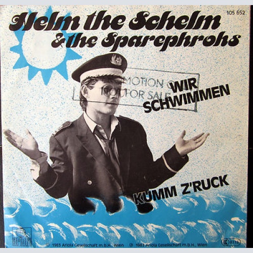 Single / HELM THE SCHELM & THE SPAREPHROS / PROMO / AUSTRIA / RESETARITS / RAR /