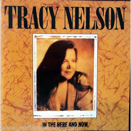 CD / TRACY NELSON / IN THE HERE AND NOW / TOP /