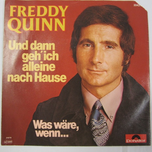 Single / Freddy Quinn – Und Dann Geh' Ich Alleine Nach Hause / AUT PRESS /