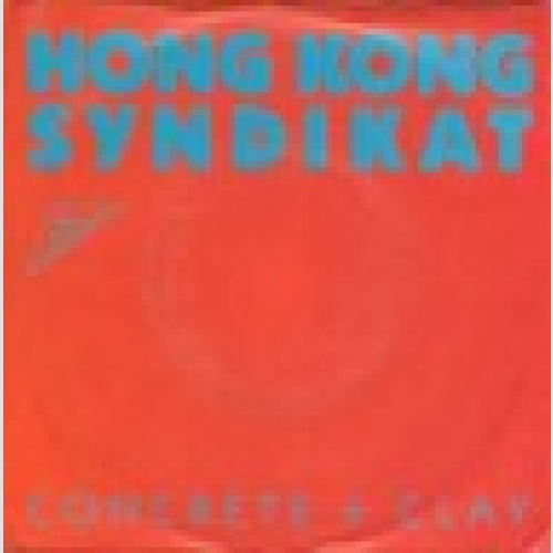 Single / HONG KONG SYNDIKAT / AUSTRIA PRESSUNG / GIG / RARITÄT /