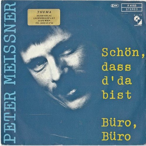 Peter Meissner - Schön, Dass D' Da Bist / Büro, Büro (7", Single)