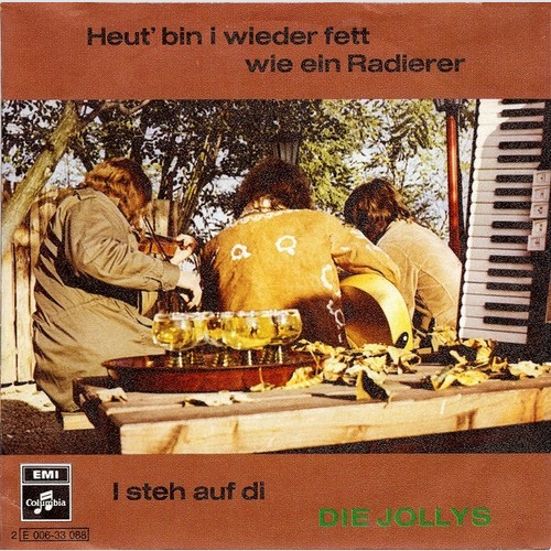 Die Jollys - Heut' Bin I Wieder Fett Wie Ein Radierer / I Steh Auf Di (7", Si...
