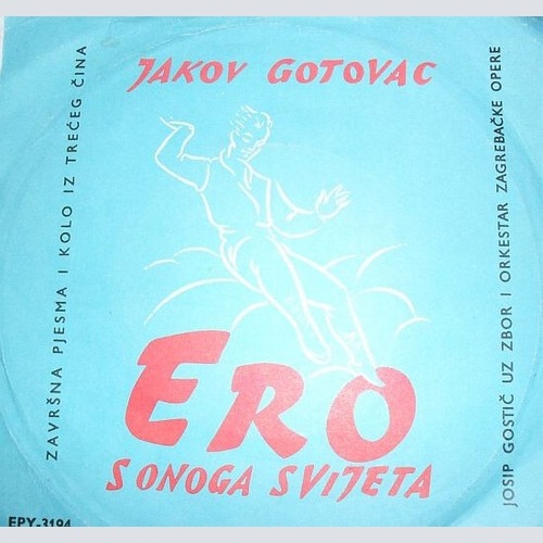 Jakov Gotovac - Ero S Onoga Svijeta (7", EP)
