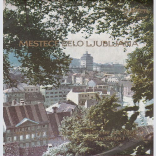 Ansambel Boruta Lesjaka - Mestece Belo Ljubljana (7", EP)