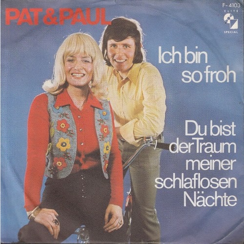 Pat & Paul - Ich Bin So Froh / Du Bist Der Traum Meiner Schlaflosen Nächte (7...