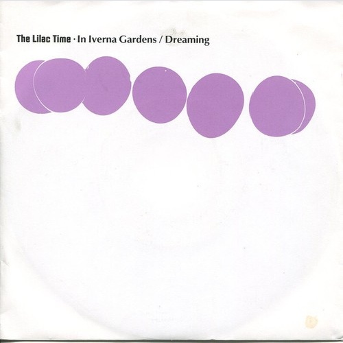 The Lilac Time - In Iverna Gardens / Dreaming (7", Single)