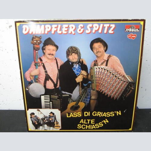 LP /  Dampfler & Spitz - Loss die griassn , Alte schiassn / Tyrolis Swiss Press