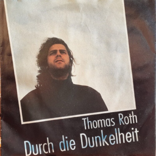 Thomas Roth (5) - Durch die Dunkelheit (7", Single)