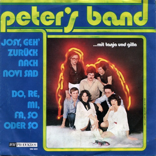 Peter's Band - Josy, Geh' Zurück Nach Novi Sad / Do, Re, Mi, Fa, So Oder So (...