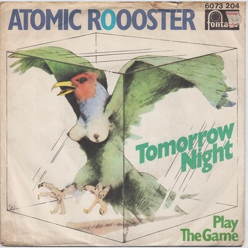 Atomic Roooster* - Tomorrow Night (7", Single)