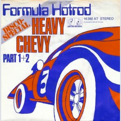 Formula Hotrod - Heavy Chevy Part 1+2 (7", Single)