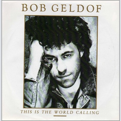 Bob Geldof - This Is The World Calling (7", Single)