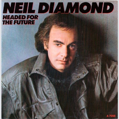 Neil Diamond - Headed For The Future (7", Single)