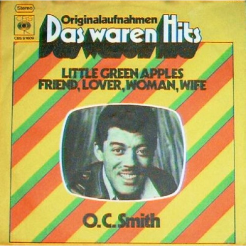 O.C. Smith* - Little Green Apples / Friend, Lover, Woman, Wife (7", Single)