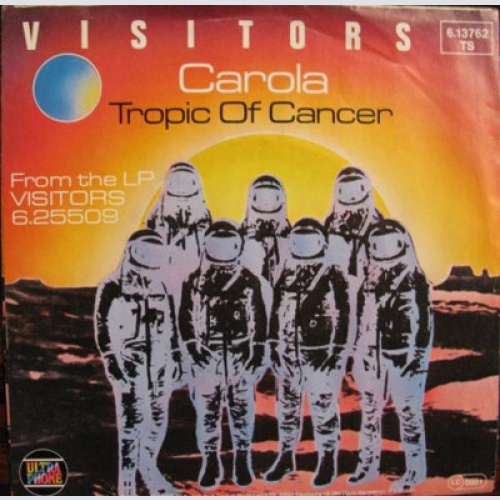 Visitors* - Carola / Tropic Of Cancer (7", Single)