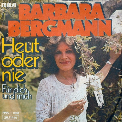 Barbara Bergmann - Heut Oder Nie / Für Dich Und Mich (7", Single)