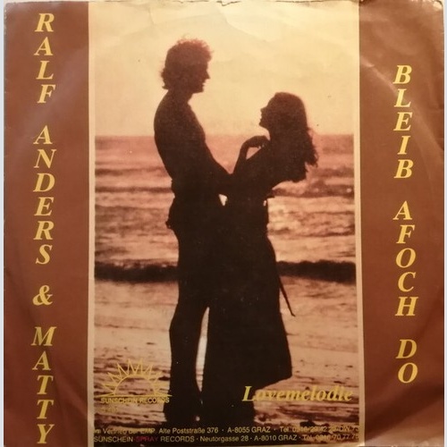 Ralf Anders & Matty (31) - Bleib Afoch Do / Lovemelodie (7", Single)