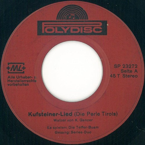 Die Telfer-Buam* - Kufsteiner-Lied (Die Perle Tirols) (7")
