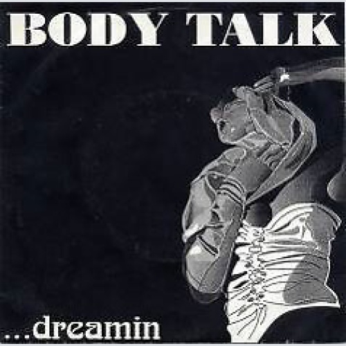 Body Talk (4) - Dreamin' (7", Single)