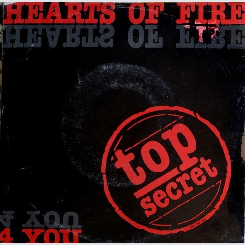Top Secret (18) - Hearts Of Fire - 4 You (7")