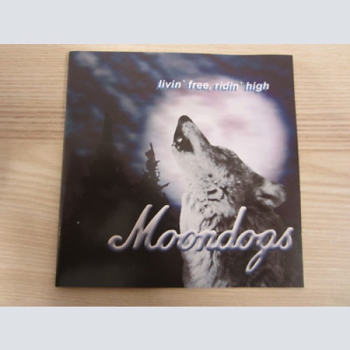 CD / MOONDOGS - LIVIN FREE RIDIN HIGH    / AUSTRIA / RARITÄT /