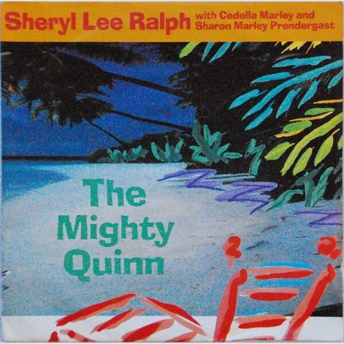 Sheryl Lee Ralph With Cedella Marley And Sharon Marley - The Mighty Quinn (7"...