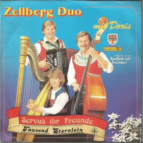 Zellberg Duo Mit Doris - Servus Ihr Freunde (7", Single)