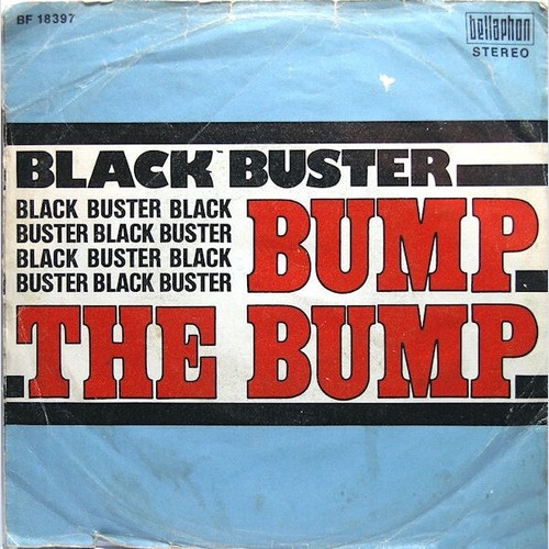 Black Buster - Bump The Bump (7", Single)