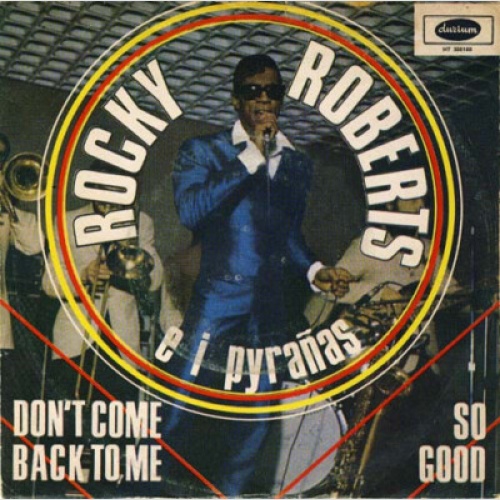 Rocky Roberts E I Pirañas / Rocky Roberts & The Airedales - Don't Come Back T...