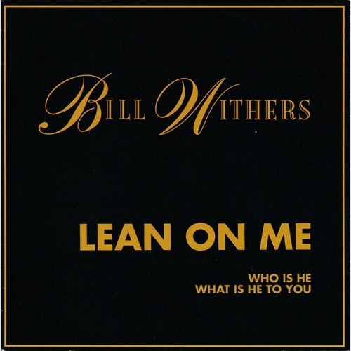 Bill Withers - Lean On Me (7")