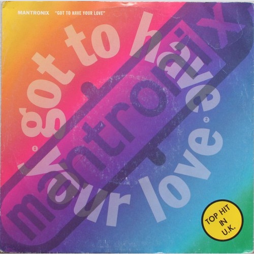 Mantronix - Got To Have Your Love (7", Single)