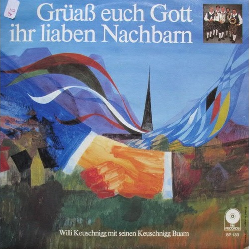 Willi Keuschnigg Mit Seinen Keuschnigg Buam - Vigaunerlied / Grüß Euch Gott L...